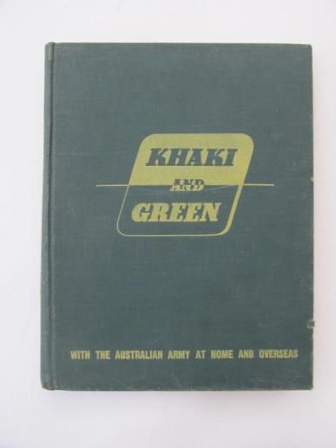 Khaki And Green "Australian Army At Home And Overseas"