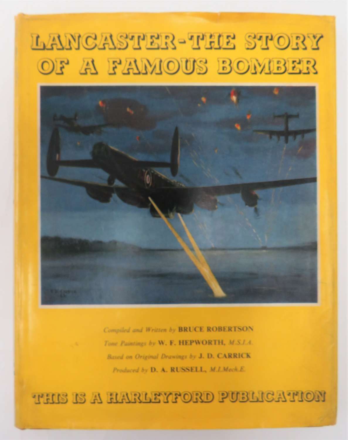 Lancaster- The Story of a Famous Bomber